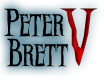 Peter V Brett