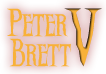 Peter V Brett